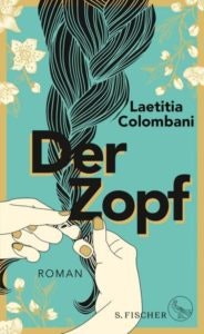 Bestseller-Tipp zum Welttag des Buches: der Zopf - Laetitia Colombani von S. Fischer