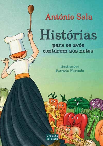 Histórias dos Avós Contarem aos Netos - António Sala | 11,90€ (Preço Indicativo)
