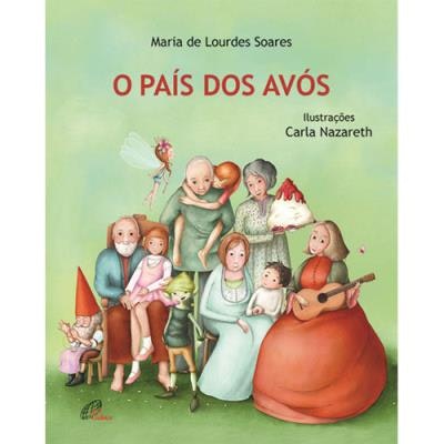 O País dos Avós - Maria de Lurdes Soares | 11,80€ (Preço Indicativo)