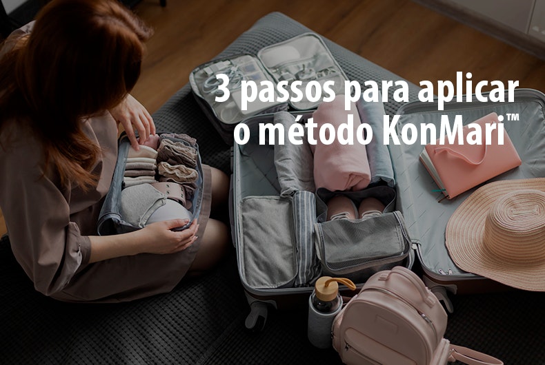 Organizar a mala de viagem: conheça o método KonMari™