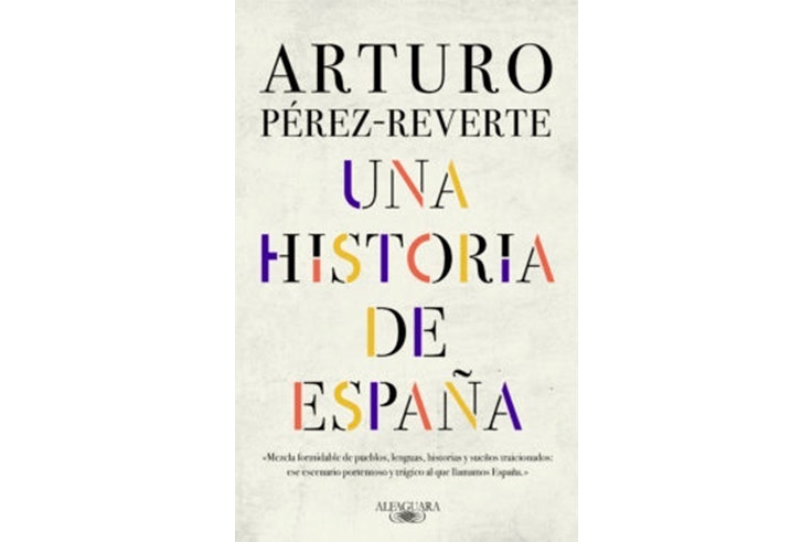 una historia de españa de arturo perez reverte