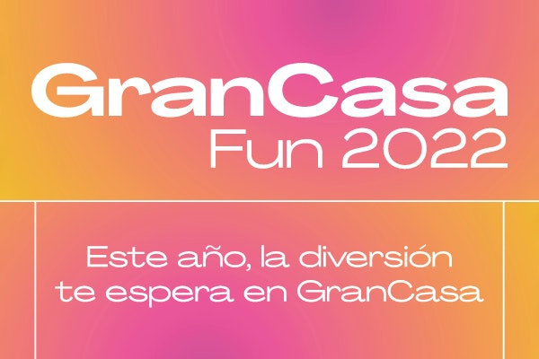 Vive un mes más, ¡la alegría de GranCasa Fun!