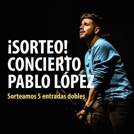 ¡Sorteamos “5 entradas dobles concierto Pablo López en Espacio Zity»!