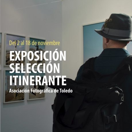 Del 2 al 18 de noviembre puedes disfrutar de la exposición fotográfica ‘Selección Itineranante’