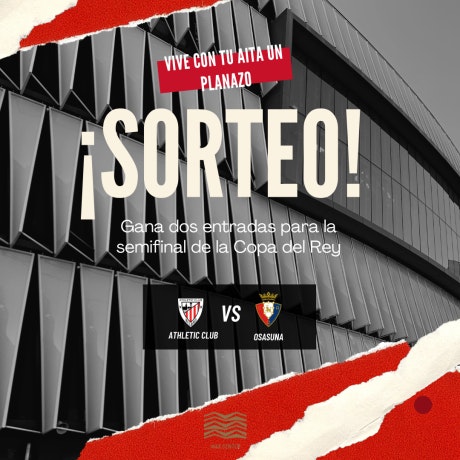 Nuevo sorteo con motivo del Día del Padre: gana dos entradas para la semifinal de la Copa del Rey