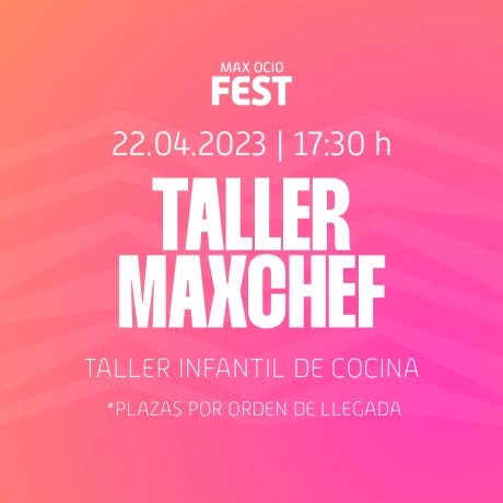 ¡No te pierdas este sábado el taller infantil de cocina del Max Ocio Fest!