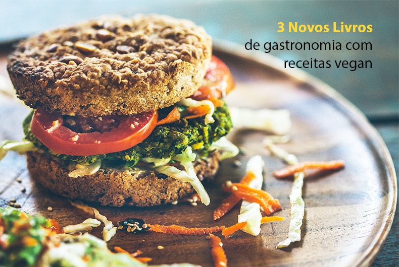 3 novos livros de gastronomia com receitas vegan