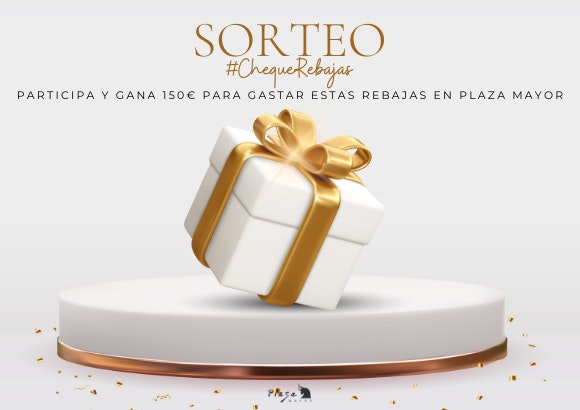 ¡Nuevo sorteo en Plaza Mayor! Podrás ganar 150€