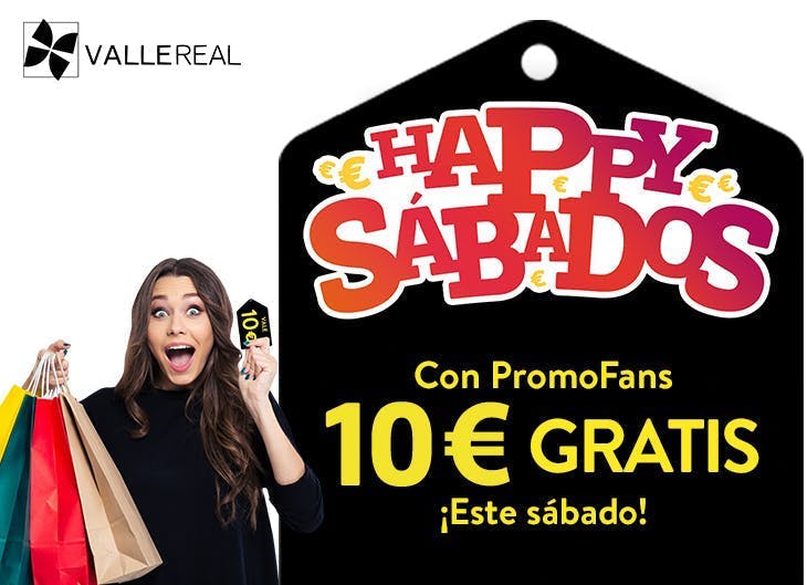 Disfruta de tu cupón de 10€ de Happy Sábados en Valle Real