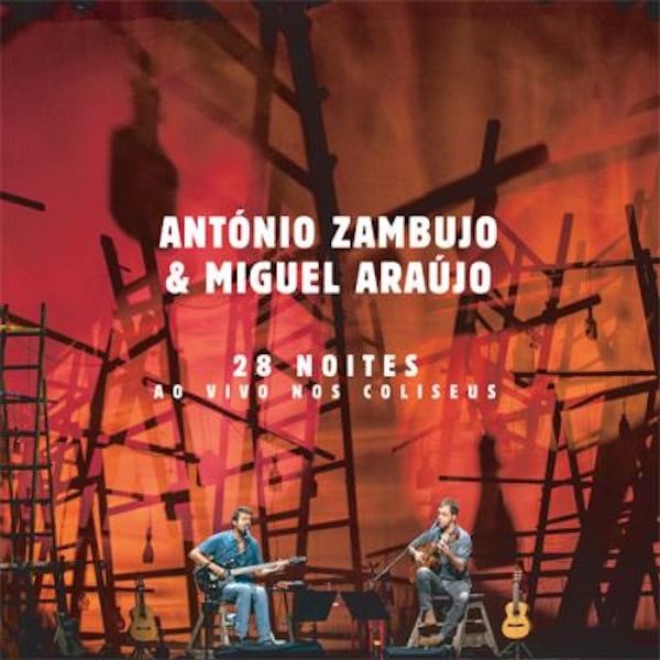 "28 Noites ao Vivo nos Coliseus", de António Zambujo e Miguel Araújo, 17,90€