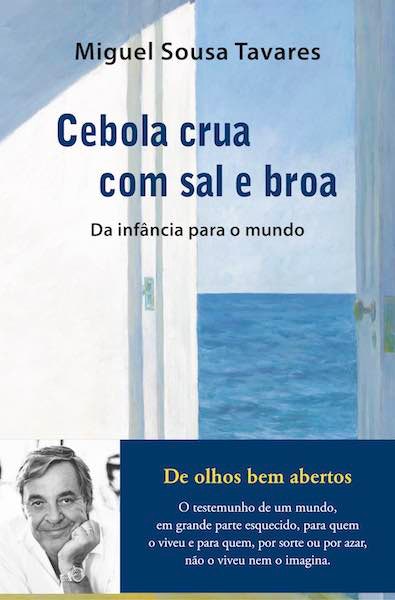"Cebola Crua com Sal e Broa", de Miguel Sousa Tavares, 20€