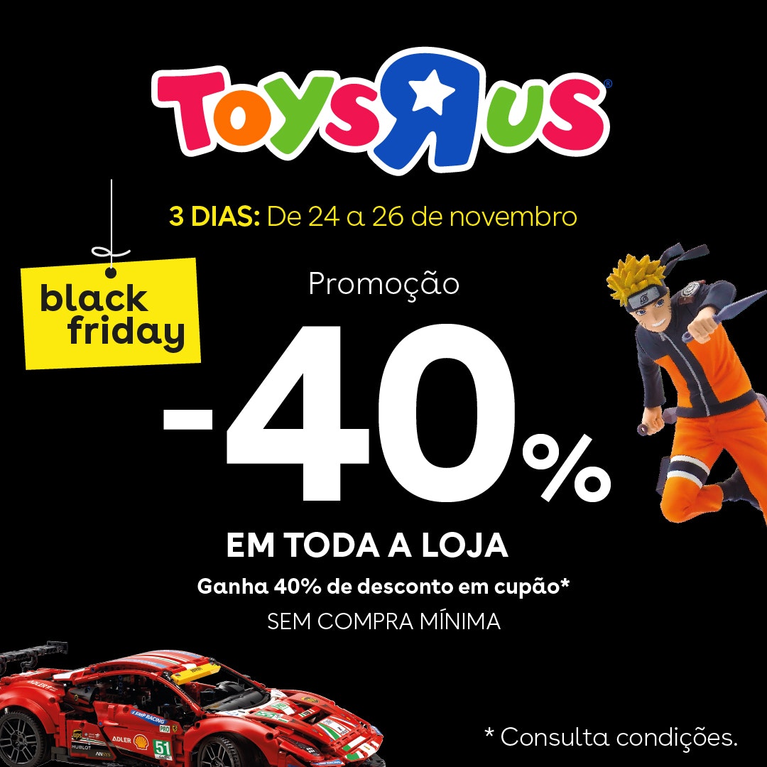 Black Friday na Toys R Us Portugal com -40% em TUDOOO