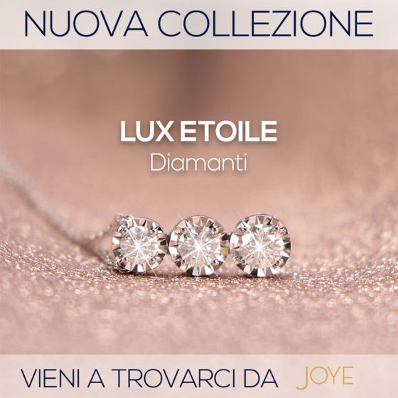NUOVA COLLEZIONE_LUX ETOILE_1000X1000_JOYE
